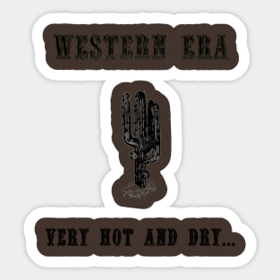 Western Slogan - Very Hot and Dry Sticker